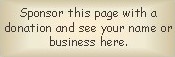 Sponsor this page with a donation and see your name or business here.